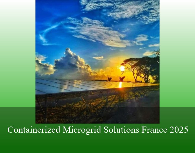 Containerized Microgrid Solutions France 2025